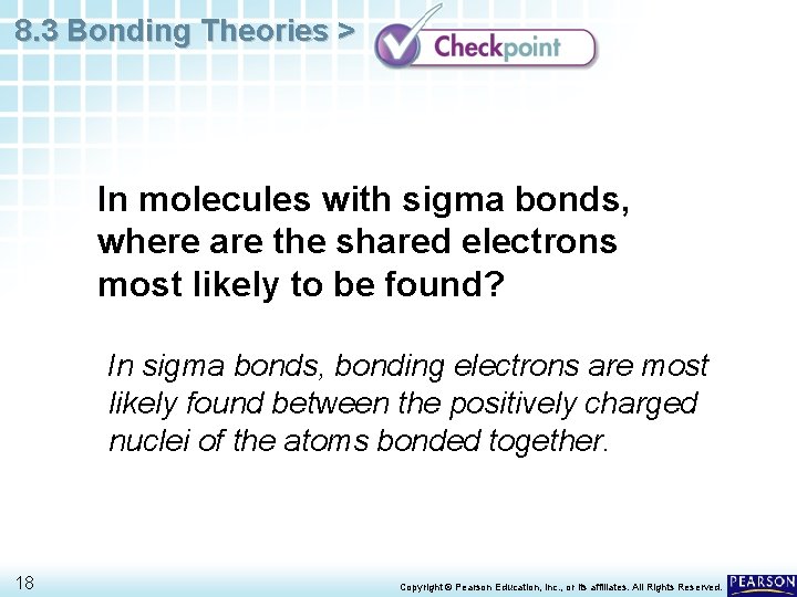 8. 3 Bonding Theories > In molecules with sigma bonds, where are the shared