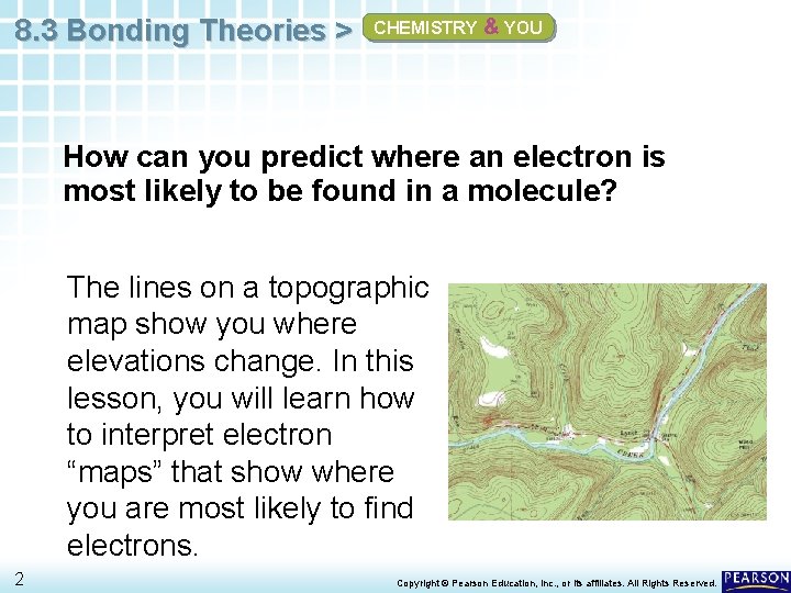 8. 3 Bonding Theories > CHEMISTRY & YOU How can you predict where an