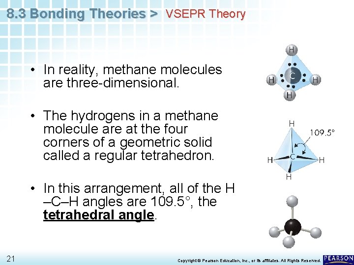 8. 3 Bonding Theories > VSEPR Theory • In reality, methane molecules are three-dimensional.