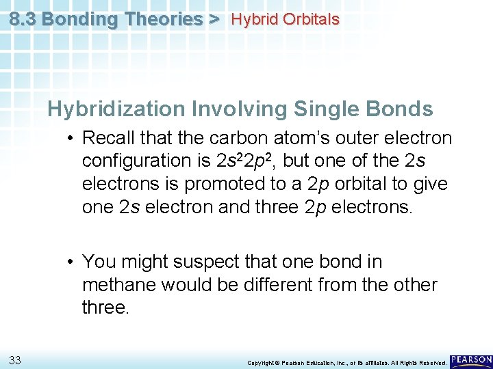 8. 3 Bonding Theories > Hybrid Orbitals Hybridization Involving Single Bonds • Recall that