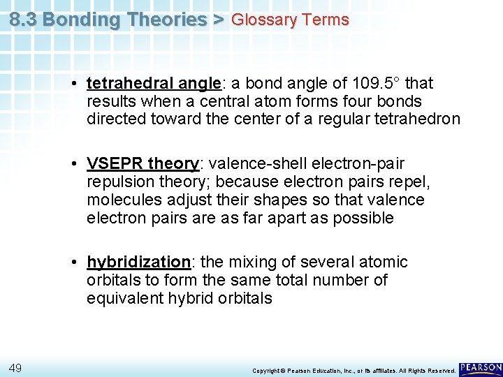 8. 3 Bonding Theories > Glossary Terms • tetrahedral angle: a bond angle of