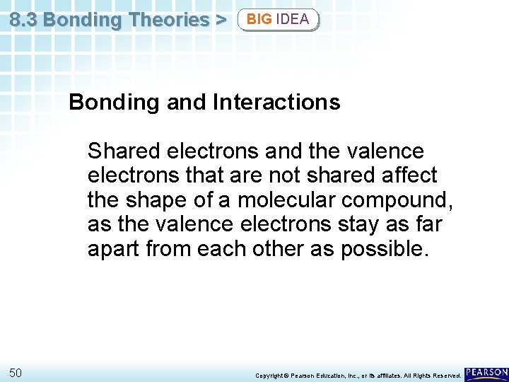 8. 3 Bonding Theories > BIG IDEA Bonding and Interactions Shared electrons and the