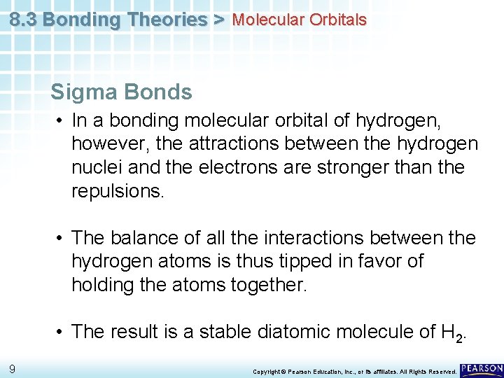 8. 3 Bonding Theories > Molecular Orbitals Sigma Bonds • In a bonding molecular