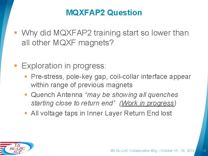 MQXFAP 2 Question § Why did MQXFAP 2 training start so lower than all