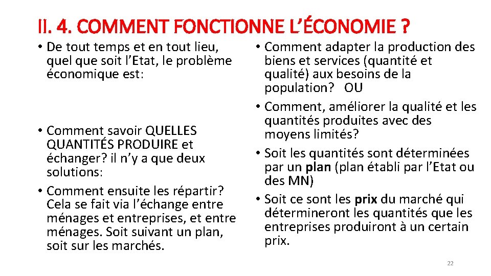 II. 4. COMMENT FONCTIONNE L’ÉCONOMIE ? • De tout temps et en tout lieu,