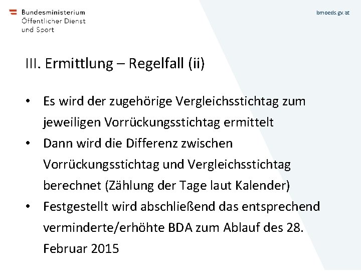 bmoeds. gv. at III. Ermittlung – Regelfall (ii) • Es wird der zugehörige Vergleichsstichtag