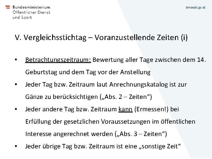 bmoeds. gv. at V. Vergleichsstichtag – Voranzustellende Zeiten (i) • Betrachtungszeitraum: Bewertung aller Tage