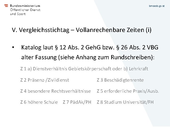 bmoeds. gv. at V. Vergleichsstichtag – Vollanrechenbare Zeiten (i) • Katalog laut § 12