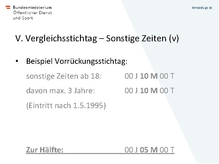 bmoeds. gv. at V. Vergleichsstichtag – Sonstige Zeiten (v) • Beispiel Vorrückungsstichtag: sonstige Zeiten