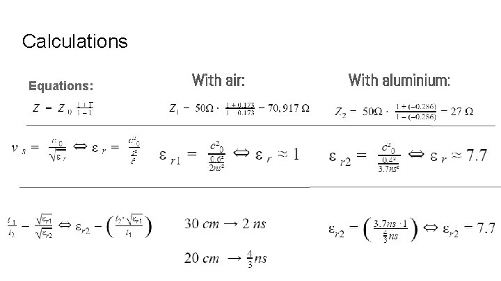 Calculations Equations: With air: With aluminium: 