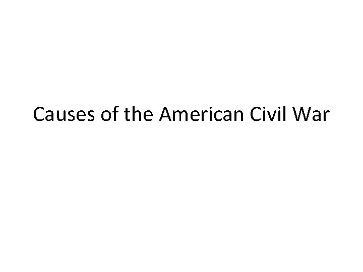 Causes of the American Civil War 