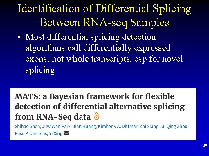 Identification of Differential Splicing Between RNA-seq Samples • Most differential splicing detection algorithms call