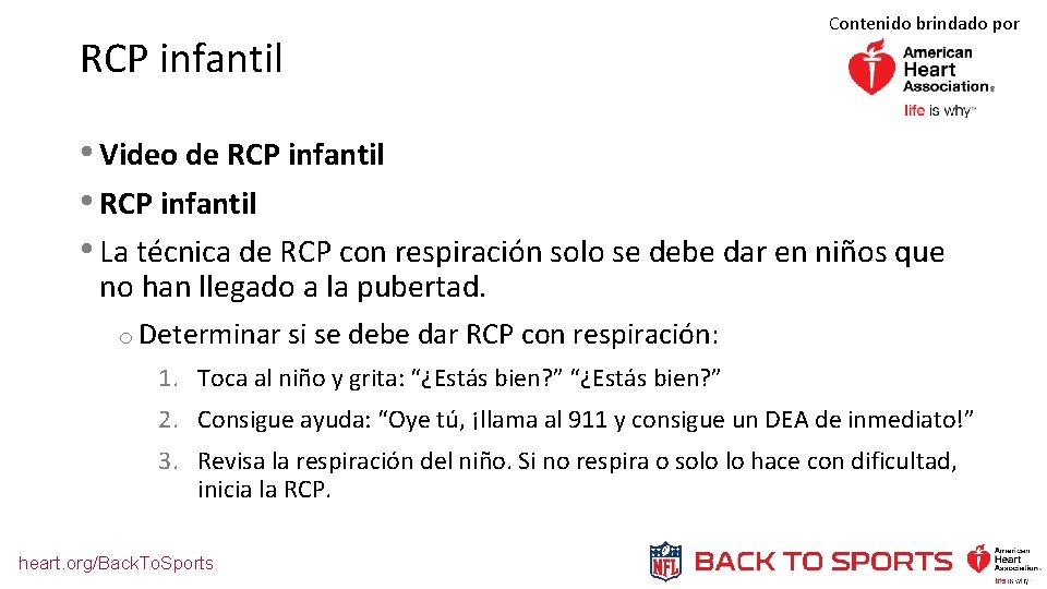 RCP infantil Contenido brindado por • Video de RCP infantil • La técnica de