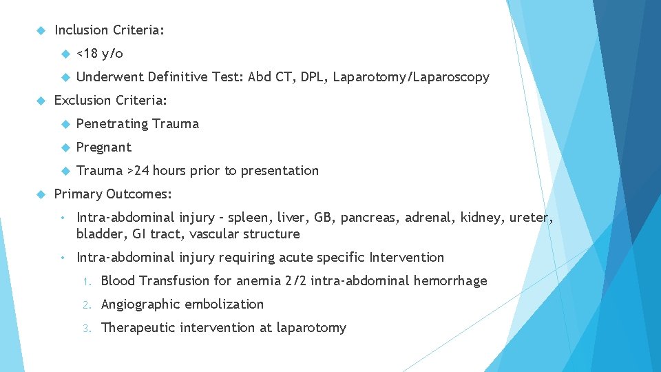  Inclusion Criteria: <18 y/o Underwent Definitive Test: Abd CT, DPL, Laparotomy/Laparoscopy Exclusion Criteria: