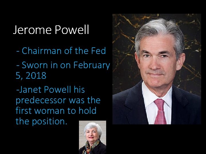 Jerome Powell - Chairman of the Fed - Sworn in on February 5, 2018