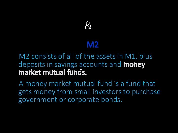 & M 2 consists of all of the assets in M 1, plus deposits