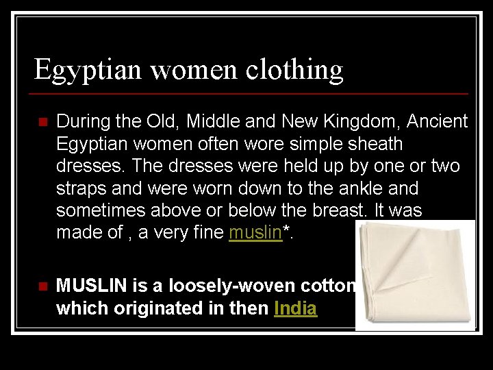 Egyptian women clothing n During the Old, Middle and New Kingdom, Ancient Egyptian women