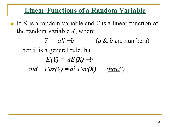 Linear Functions of a Random Variable n If X is a random variable and