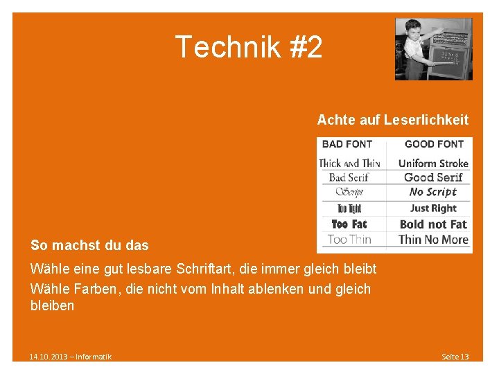 Technik #2 Achte auf Leserlichkeit So machst du das Wähle eine gut lesbare Schriftart,