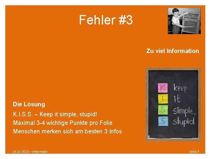 Fehler #3 Zu viel Information Die Lösung K. I. S. S. – Keep it