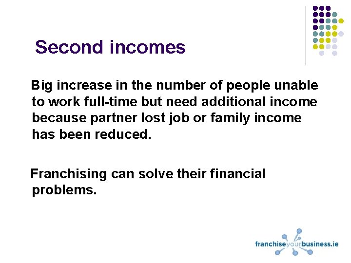 Second incomes Big increase in the number of people unable to work full-time but