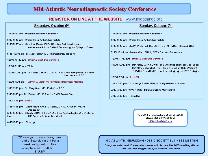 Mid-Atlantic Neurodiagnostic Society Conference REGISTER ON LINE AT THE WEBSITE: www. midatlands. org Sunday,
