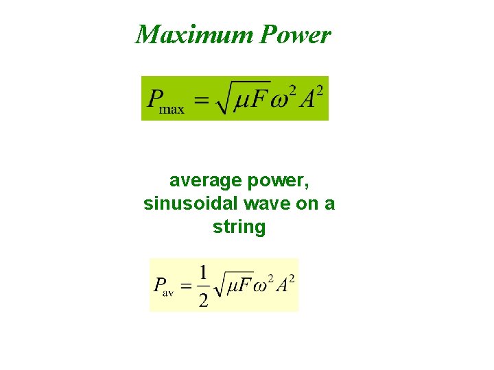 Maximum Power average power, sinusoidal wave on a string 