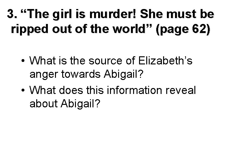 3. “The girl is murder! She must be ripped out of the world” (page
