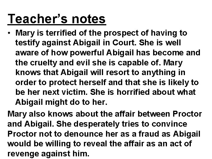 Teacher’s notes • Mary is terrified of the prospect of having to testify against