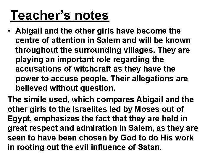 Teacher’s notes • Abigail and the other girls have become the centre of attention