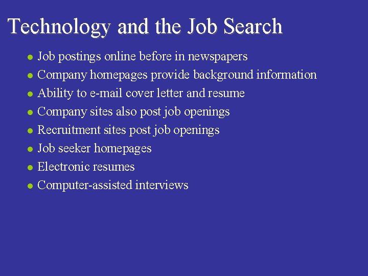 Technology and the Job Search l l l l Job postings online before in
