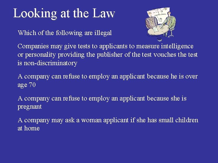 Looking at the Law n Which of the following are illegal n Companies may