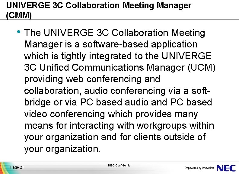 UNIVERGE 3 C Collaboration Meeting Manager (CMM) • The UNIVERGE 3 C Collaboration Meeting