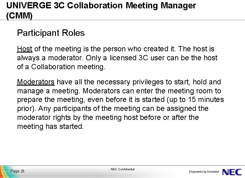 UNIVERGE 3 C Collaboration Meeting Manager (CMM) Participant Roles Host of the meeting is