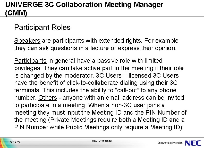 UNIVERGE 3 C Collaboration Meeting Manager (CMM) Participant Roles Speakers are participants with extended
