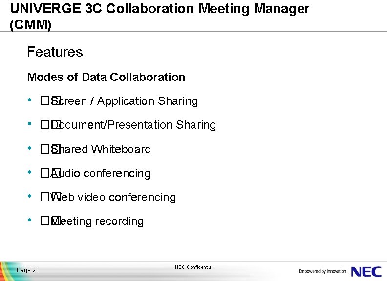 UNIVERGE 3 C Collaboration Meeting Manager (CMM) Features Modes of Data Collaboration • ��