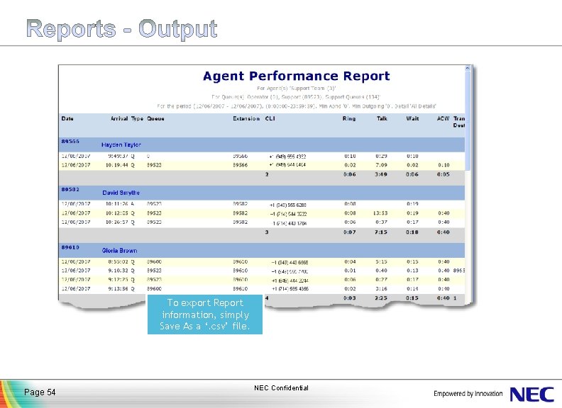 To export Report information, simply Save As a ‘. csv’ file. Page 54 NEC