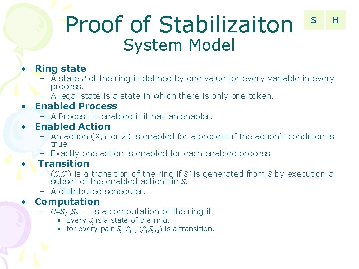 Proof of Stabilizaiton S H System Model • Ring state – A state S