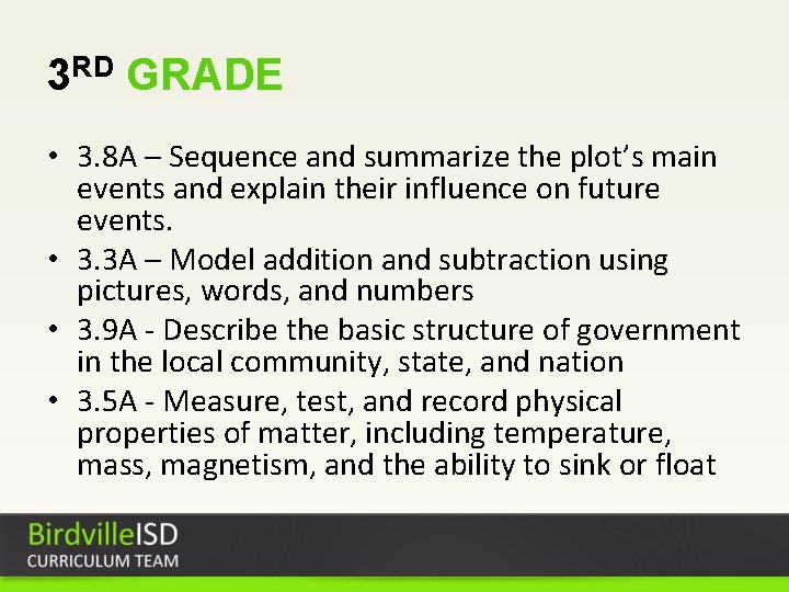 3 RD GRADE • 3. 8 A – Sequence and summarize the plot’s main