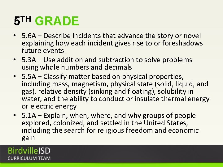 5 TH GRADE • 5. 6 A – Describe incidents that advance the story