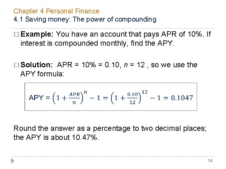 Chapter 4 Personal Finance 4. 1 Saving money: The power of compounding � Example: