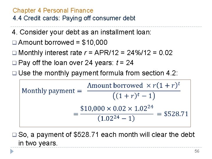 Chapter 4 Personal Finance 4. 4 Credit cards: Paying off consumer debt 4. Consider