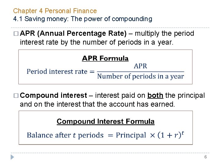 Chapter 4 Personal Finance 4. 1 Saving money: The power of compounding � APR