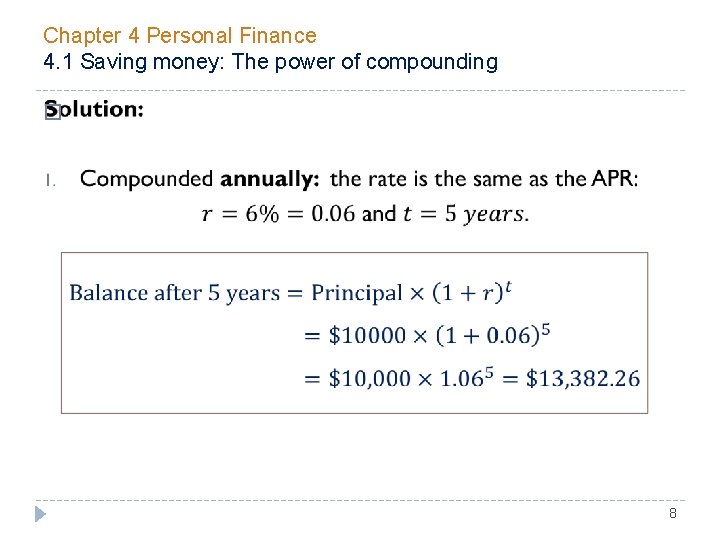 Chapter 4 Personal Finance 4. 1 Saving money: The power of compounding � 8