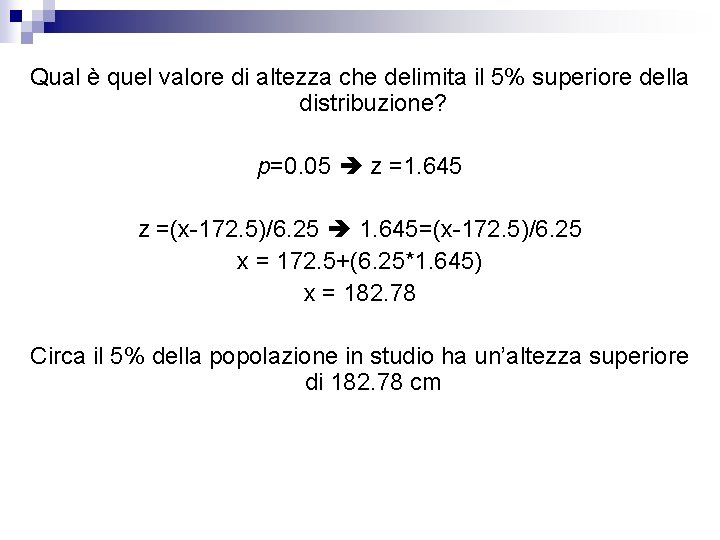 Qual è quel valore di altezza che delimita il 5% superiore della distribuzione? p=0.