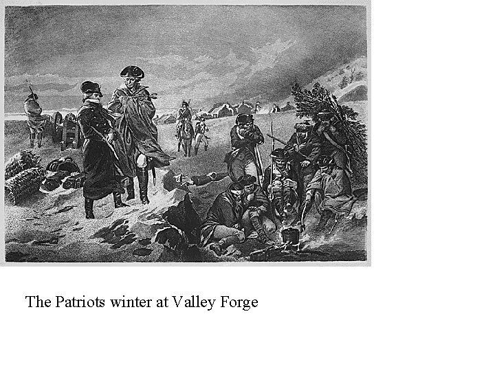 The Patriots winter at Valley Forge 