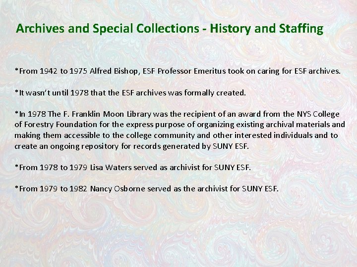 Archives and Special Collections - History and Staffing *From 1942 to 1975 Alfred Bishop,