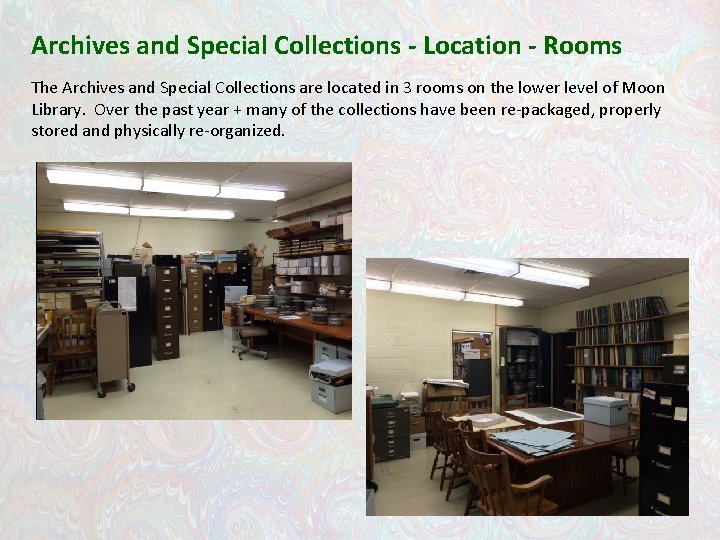 Archives and Special Collections - Location - Rooms The Archives and Special Collections are