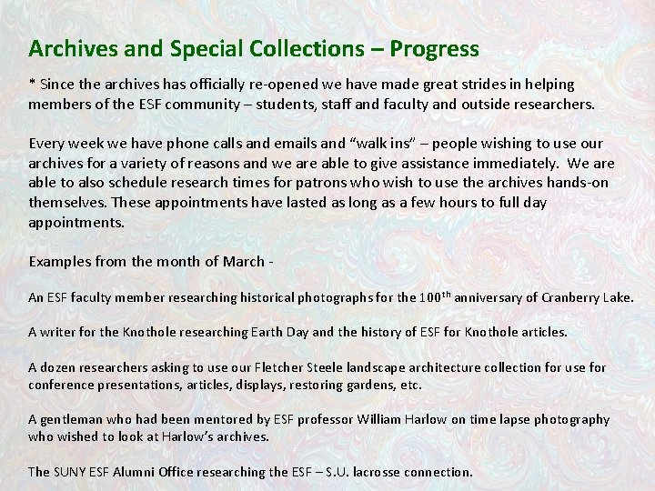 Archives and Special Collections – Progress * Since the archives has officially re-opened we