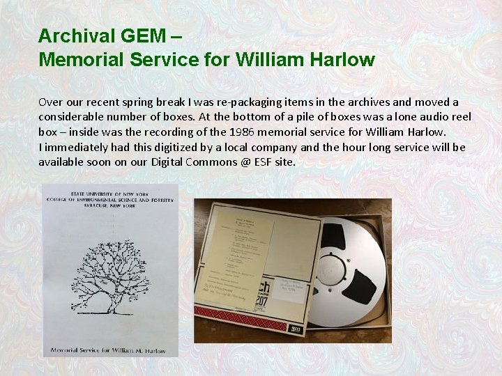 Archival GEM – Memorial Service for William Harlow Over our recent spring break I